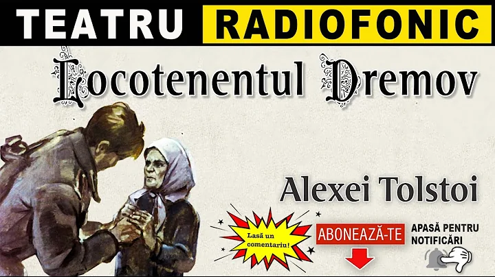 Alexei Tolstoi - Locotenentul Dremov | Teatru radi...