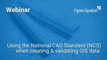 Using the National CAD Standard (NCS) when Creating & Validating GIS Data