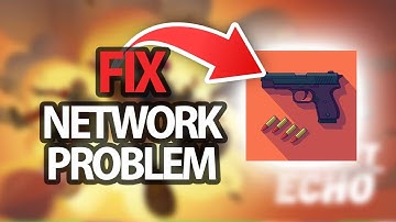 How To Fix Bullet Echo Game App Network Problem | Step By Step