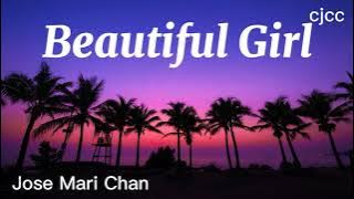 Beautiful Girl-by: Jose Mari Chan (with lyrics) created by:Janezkie