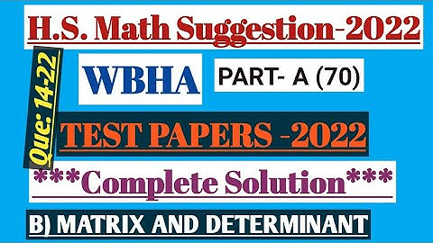 WBHA SUGGESTION 2022/MATRIX AND DETERMINANT/QUE14-22/SOLUTIONS@Lemma1234