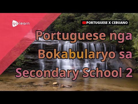 Portuguese nga Bokabularyo sa Secondary School 2 | Golearn