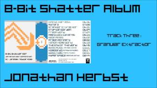 8-bit Shatter Album - #3 Granular Extractor
