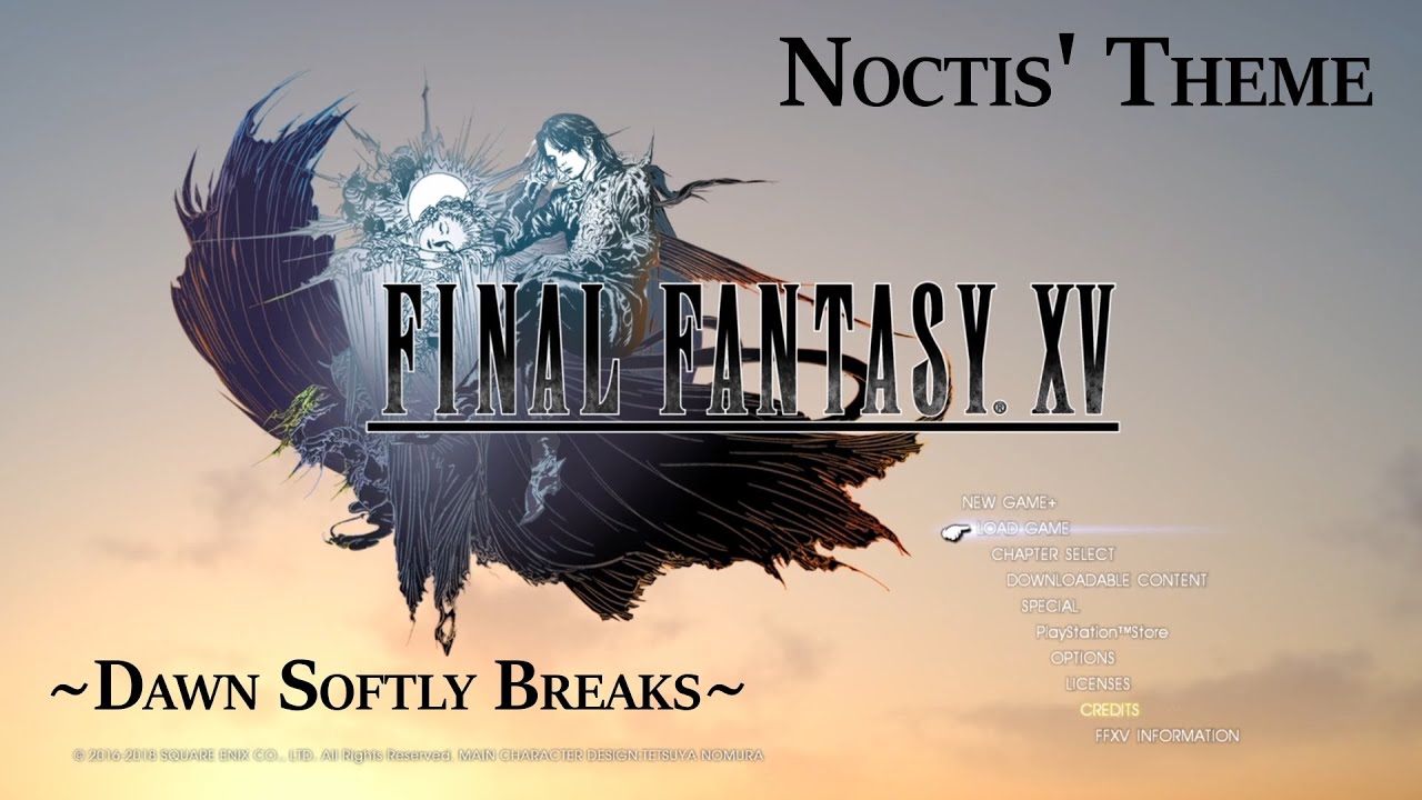 Noctis' Theme GMV ~Dawn Softly Breaks~ - YouTube