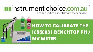 How to Calibrate the IC860031 Benchtop pH / MV Meter