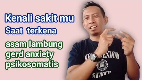 kenali sakit mu saat gerd anxiety sikosomatis @AbdulRohman04 #sehatalaabdulrohman