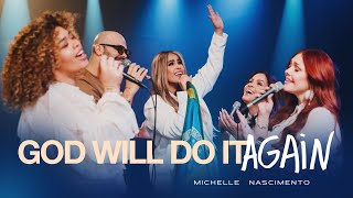 Michelle Nascimento - GOD WILL DO IT AGAIN