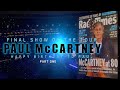 Paul McCartney&#39;s 80th birthday. Final Show of the Tour (part 1)