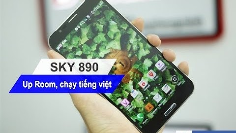 Hướng dẫn up rom bằng máy tính cho vega a890s năm 2024