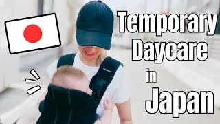 I sent my baby to a Temporary Daycare in Japan