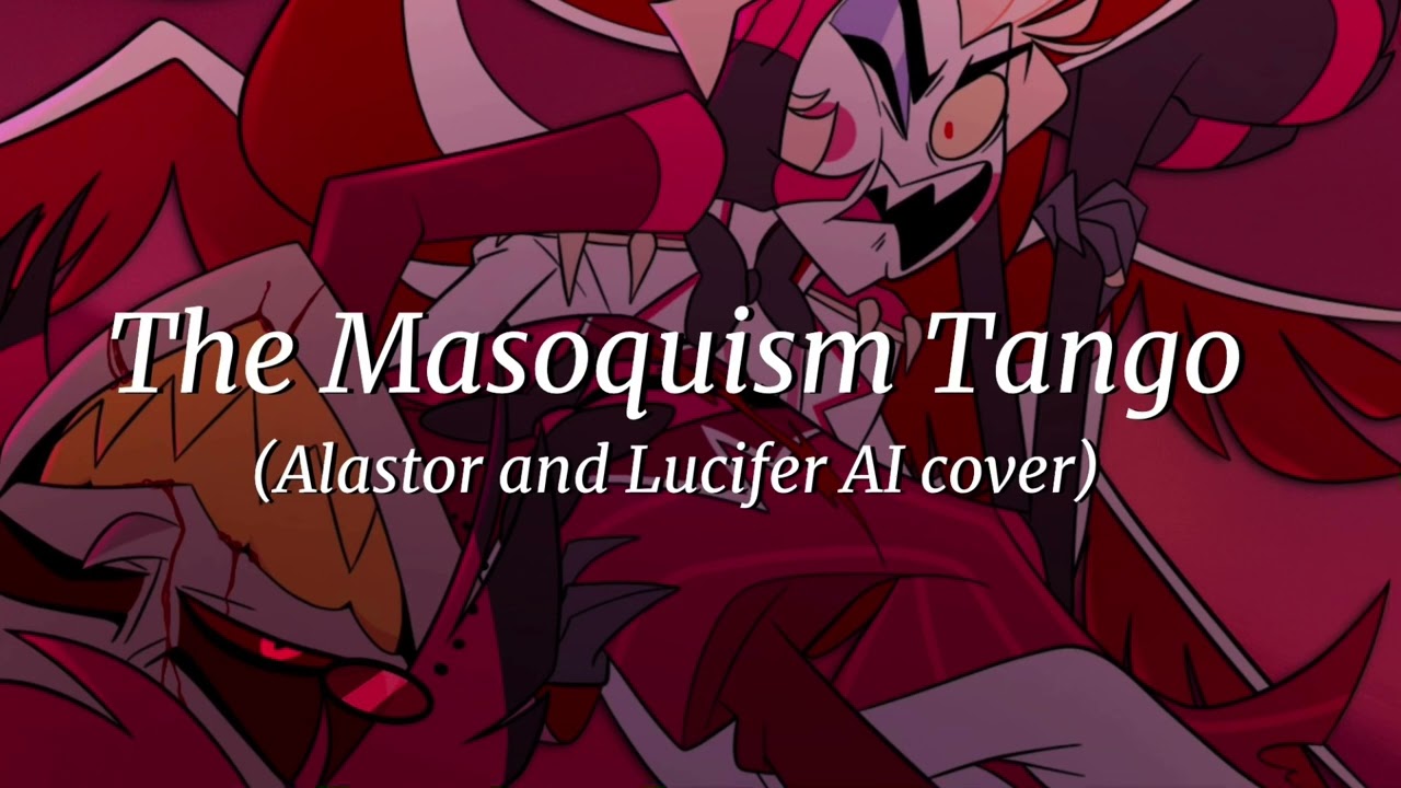 The Masochism Tango - Alastor and Lucifer AI Cover (Tom Lehrer)