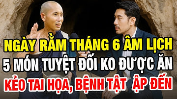 Sư Minh Tuệ Cảnh Báo: Rằm Tháng 6 Không Được Ăn 5 Loại Thực Phẩm Này -  Kẻo Họa Ập Đến