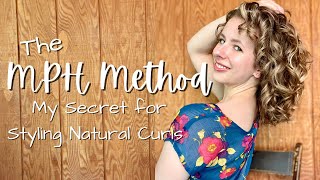 The MPH Method: Styling Secrets for Defined, Voluminous, Lasting Natural Curls Curly Hair Tutorial