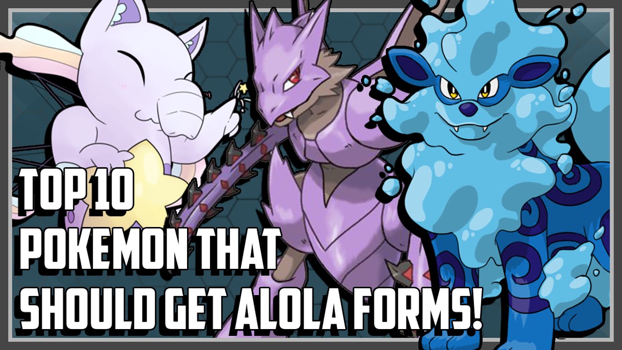 Pokemon Sun and Moon: 10 Pokemon That Deserve Alola Forms