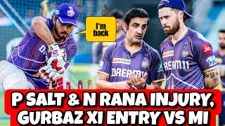 IPL 2024: GG reveals Nitish Rana & Phil Salt final Injury Update | KKR vs MI 2024