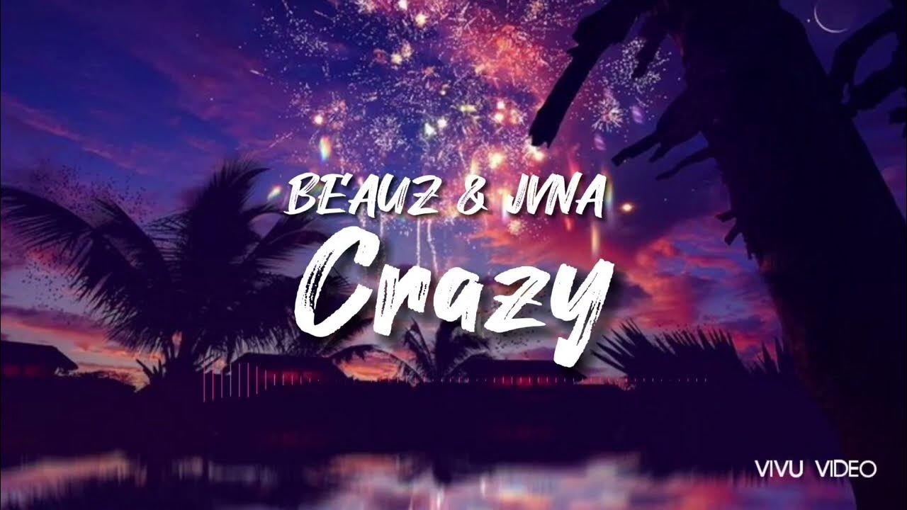 BEAUZ & JVNA - Crazy (Lyrics) 