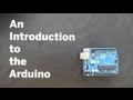 An Introduction to the Arduino