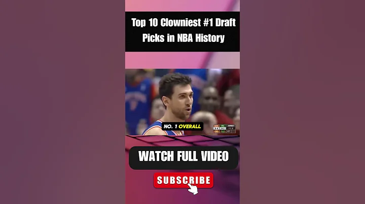 Top 10 Clowniest #1 Draft Picks in NBA History