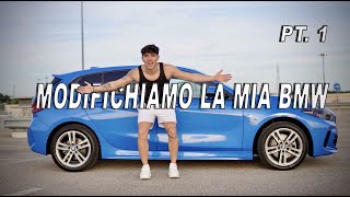 MODIFICHIAMO LA MIA BMW 😮‍💨 pt.1