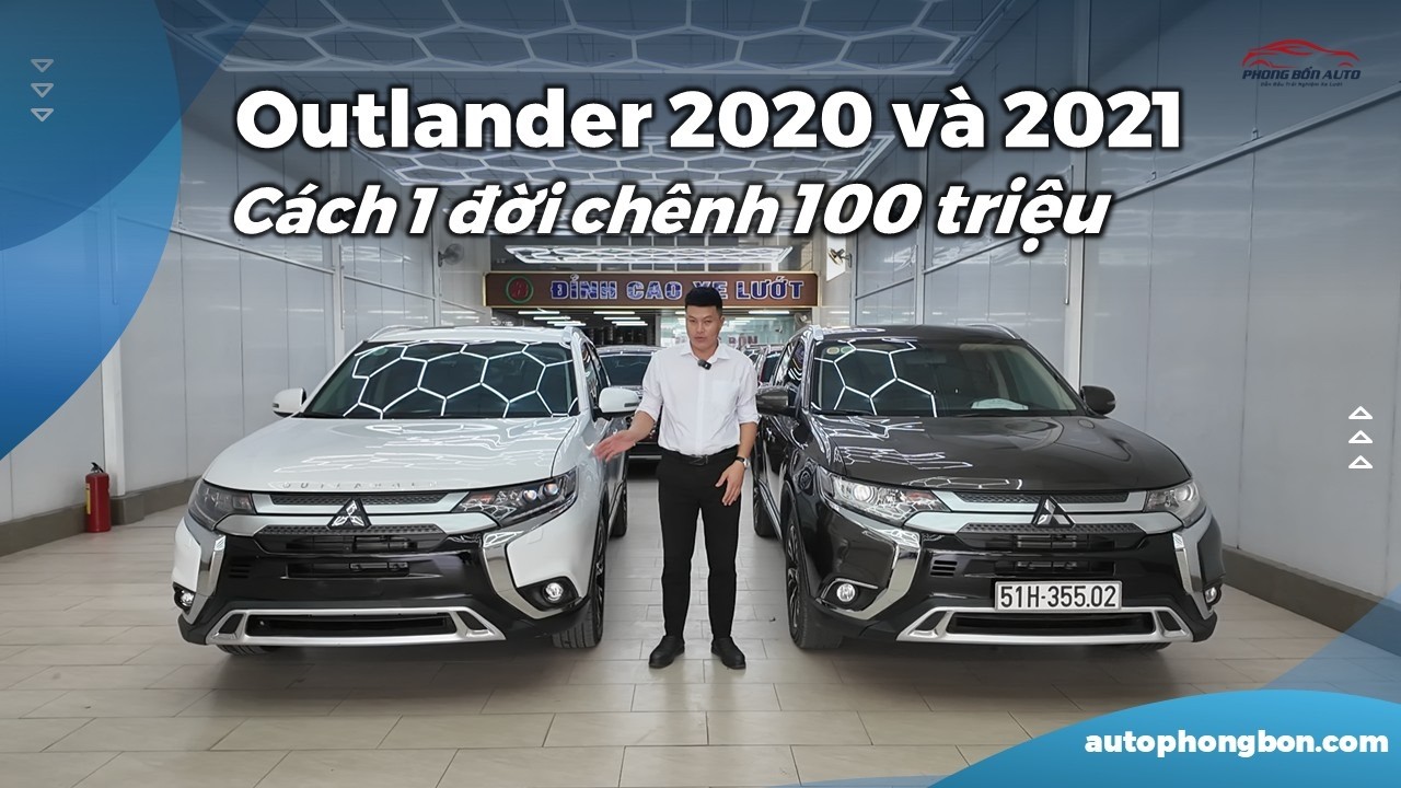 🟢 So sánh chi tiết Mitsubishi Outlander 2020 và 2021, nên chọn đời nào? | Xe Nào Đáng Xuống Tiền?
