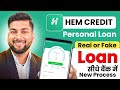 Hem Credit Loan App | Hem Credit Loan App Real or Fake | Hem Credit Loan App Review