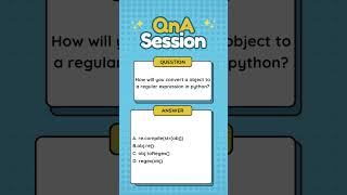 Python Interview Question 🔥 Convert Object to Regular Expression? #shorts