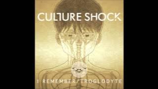 CULTURE SHOCK - I REMEMBER