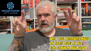 Why I Sell INTERNATIONALLY on eBay Plus an All Too Common Mail Scam