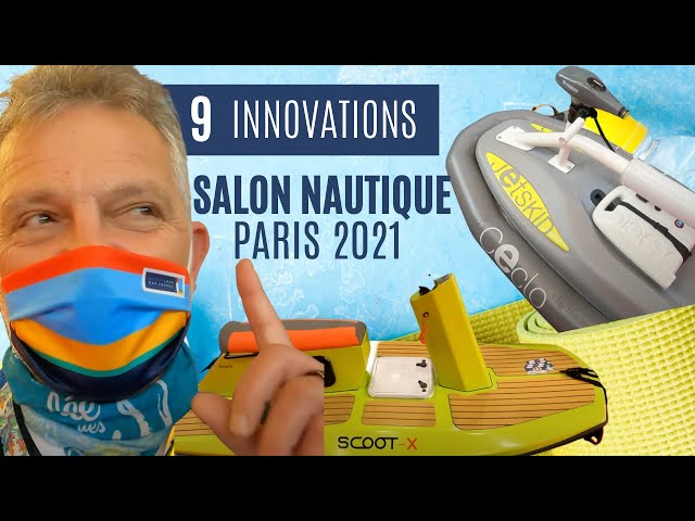 Cap sur 9 Innovations au salon nautique de Paris Nautic 2021