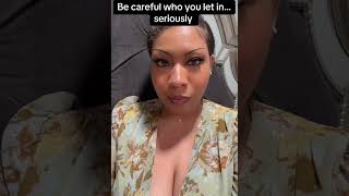 Be Careful Who You Let In Seriously