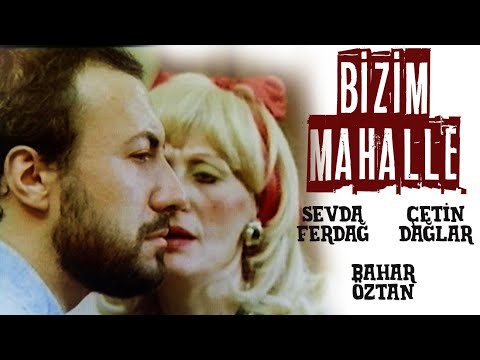 Bizim Mahalle Türk Filmi | FULL | BAHAR ÖZTAN | SEVDA FERDAĞ