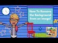 How to Remove The Background From an Image: Bitmoji Basics and Google Slides
