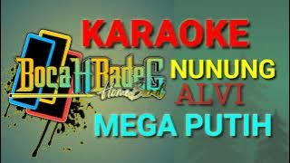 MEGA PUTIH || NUNUNG ALVI || TENGDUNGAN || KARAOKE LIRIK