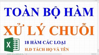 Toàn bộ hàm xử lý chuỗi trong Excel | và ứng dụng tách họ tên và tên đệm