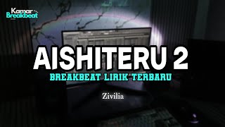 DJ AISHITERU 2 BREAKBEAT LIRIK TERBARU 2025