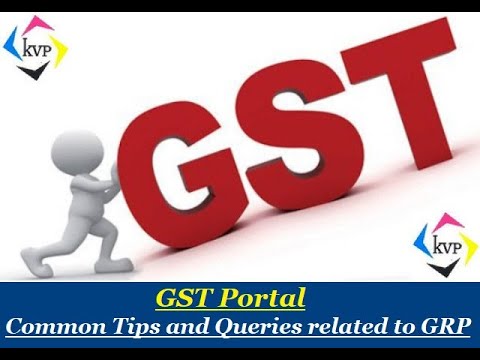 Common tips and queries related to GRP on GST Portal