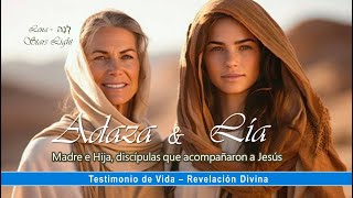 🌷“ADAZA &amp; LÍA” ✨Madre e hija, discípulas del Maestro Jesús 🌟 Revelación Divina🌸🌼 #testimoniosdivinos