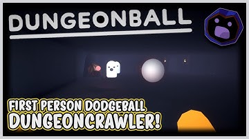 FIRST PERSON DODGEBALL DUNGEONCRAWLER!  |  Olexa Looks at: Dungeonball