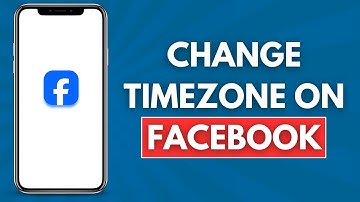 How to Change Time zone on Facebook (Simple and Easy)