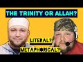 The Trinity! Allah! literal or metaphorical? Discussing different Islamic views of God.