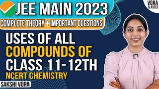 Uses of all compounds Class 11 & 12 NCERT CHEMISTRY JEE MAINS | Boost Your Marks| Sakshi Vora #jee