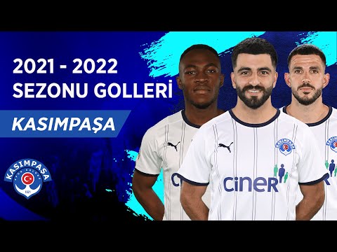 Kasımpaşa | 2021-22 Sezonu Tüm Golleri | Spor Toto Süper Lig