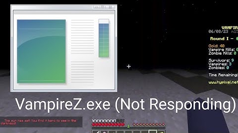 VampireZ.exe Not Responding - Minecraft Hypixel VampireZ