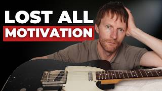 When You Lose ALL Motivation On Guitar - Do This