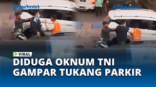 Viral Diduga Oknum TNI Pukul Kepala Tukang Parkir di Bandung, Dikecam Warganet