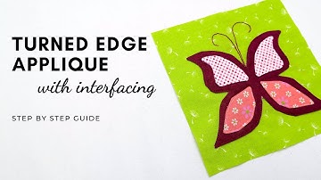 Easy Turned Edge Machine Applique beginners guide. Turning applique with interfacing