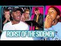 Reaction To THE ROAST OF THE SIDEMEN