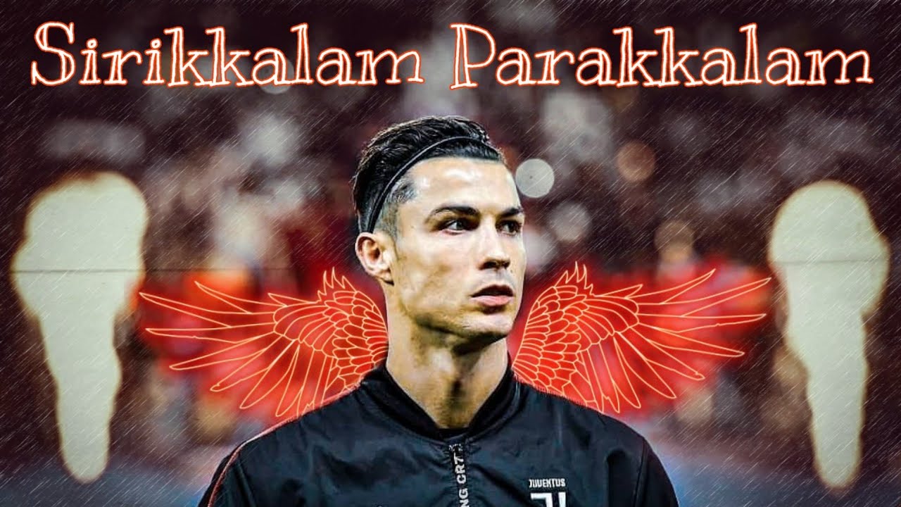 Sirikkalam Parakkalam (Song) | Ronaldo version | Sudharson7 creation