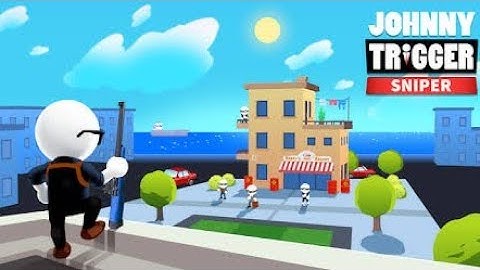 JOHNNY TRIGGER SNIPER - Amazing & Funny Level (gameplay)
