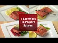 4 Easy Ways to Prepare Salmon